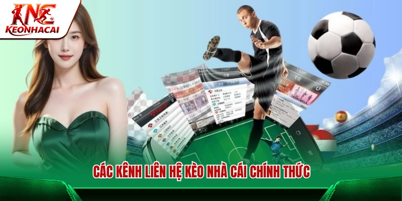 Phương thức kết nối trực tiếp với Kèo Nhà Cái
